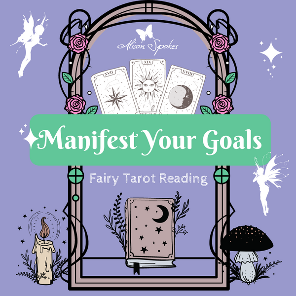 Manifest Your Goals - Fairy Tarot Reading