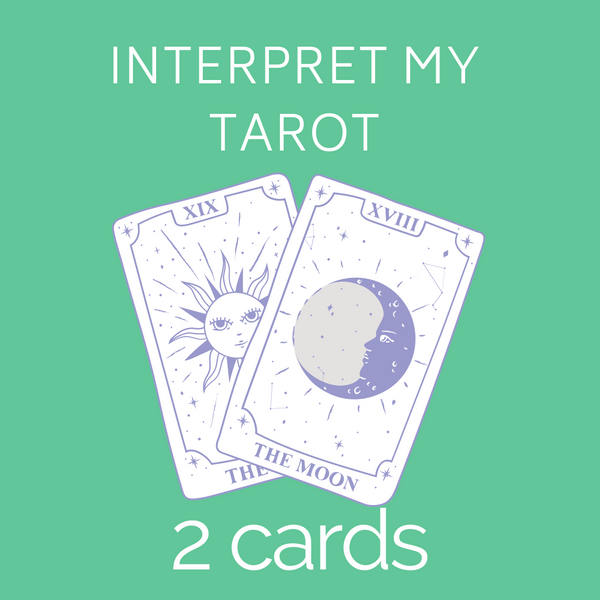 Interpret My Tarot Reading - 2 Cards