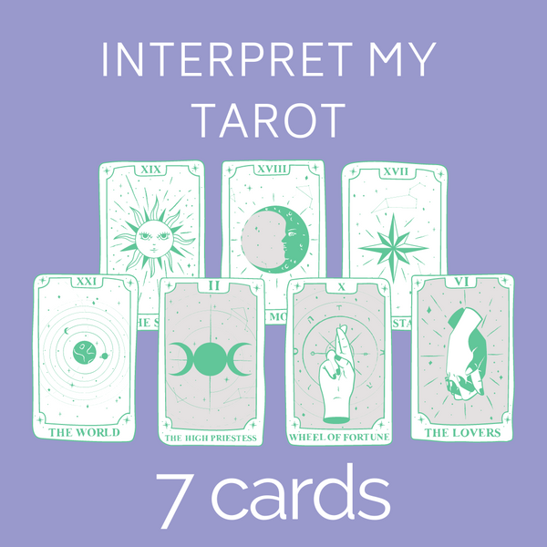 Interpret My Tarot Reading - 7 Cards