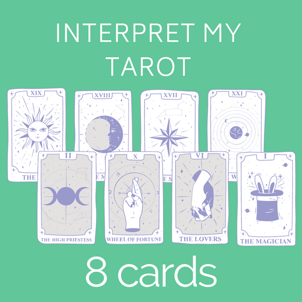 Interpret My Tarot Reading - 8 Cards