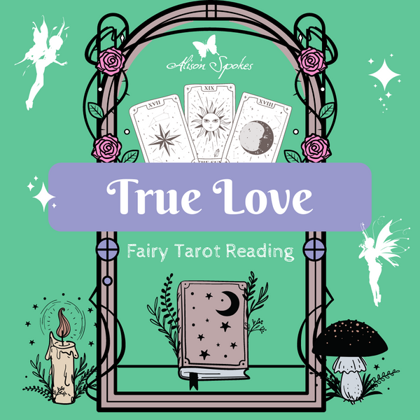 True Love - Fairy Tarot Reading