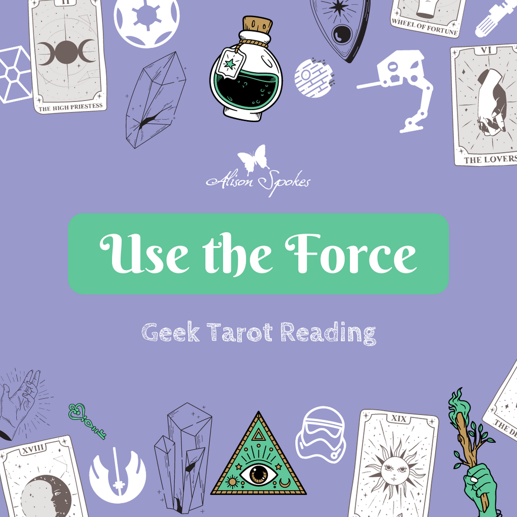 Use the Force (Star Wars inspired) - Geek Tarot Reading